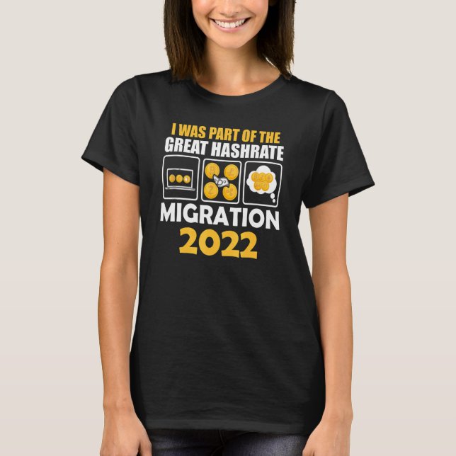 T-shirt Je Faisais Partie De La Grande Migration Hashrate  (Devant)