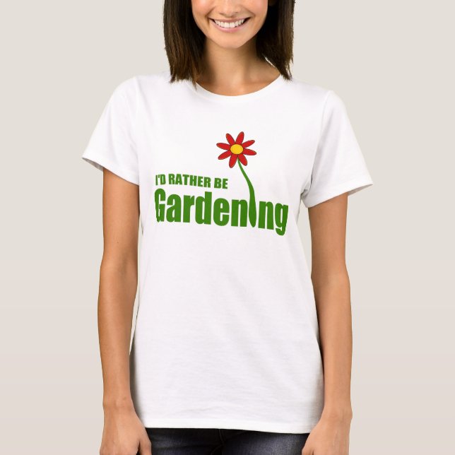 T-shirt Je FERAIS DU JARDINAGE PLUTÔT (Devant)