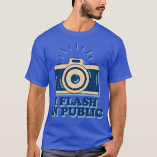 T-shirt Je Flash En Public Funny Photographe