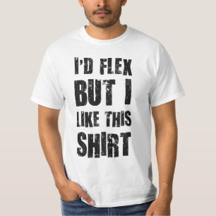 T-shirt Je fléchirais mais j'aime cette chemise