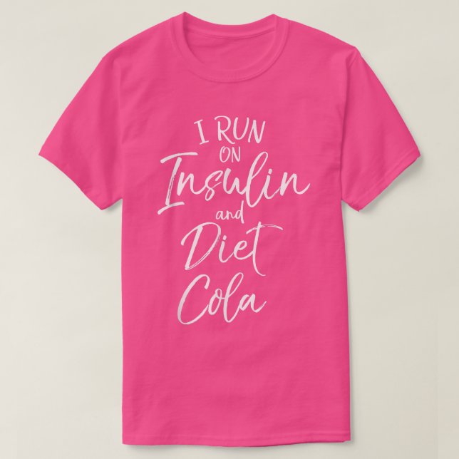 T-shirt Je fonctionne à l'insuline et au cola light Fun Di (Design devant)