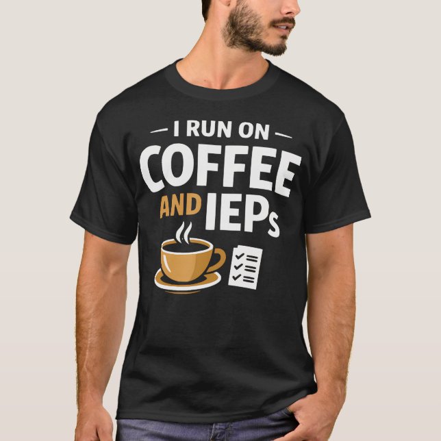 T-shirt Je Fonctionne Au Café Et Ieps Professeur D'enseign (Devant)