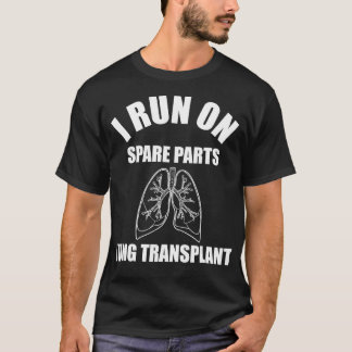 T-shirt Je Fonctionne Sur Pièces De Rechange Transplant Ch