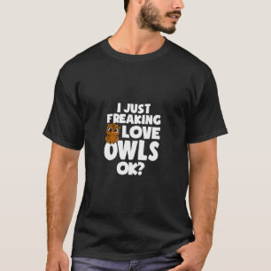 T-shirt Je Frappe Juste Les Chouettes D'Amour Ok Les Choue