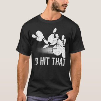 T-shirt Je Frapperais Ce Bowling Drôle Bowler