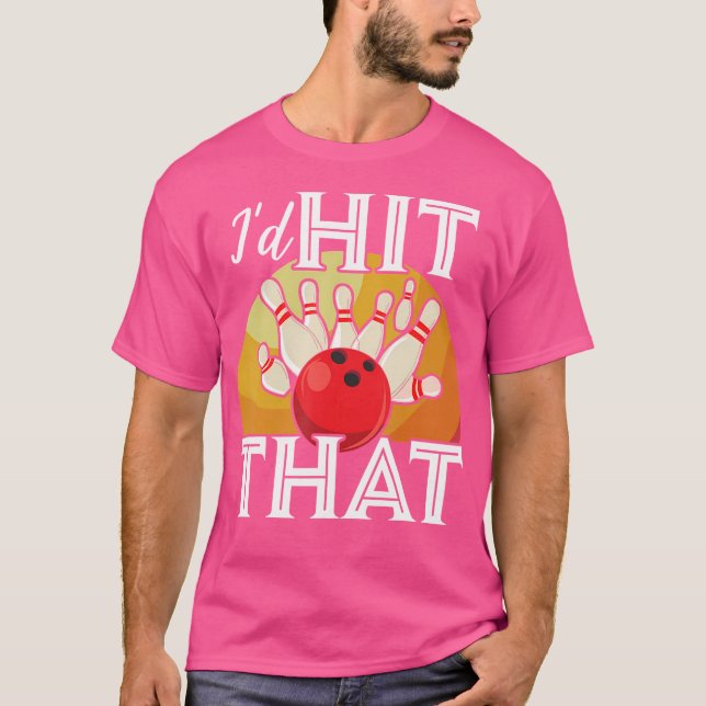 T-shirt Je Frapperais Ce Bowling Drôle Bowler Bowling (Devant)