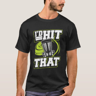 T-shirt Je frapperais ce joueur pro Frisbee Buddy Professi