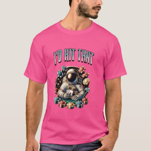 T-shirt Je frapperais cet astronaute jouant au poker drôle