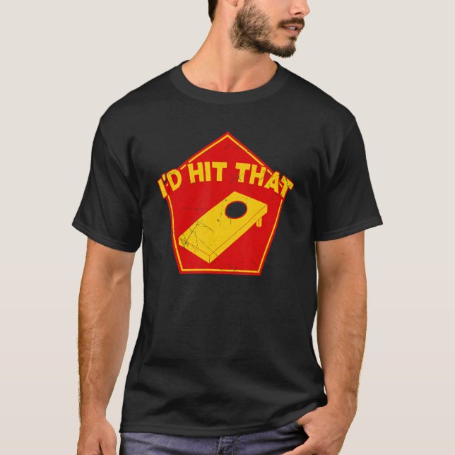 T-shirt Je frapperais cette équipe de Cornhole Bean Bag Co (Devant)