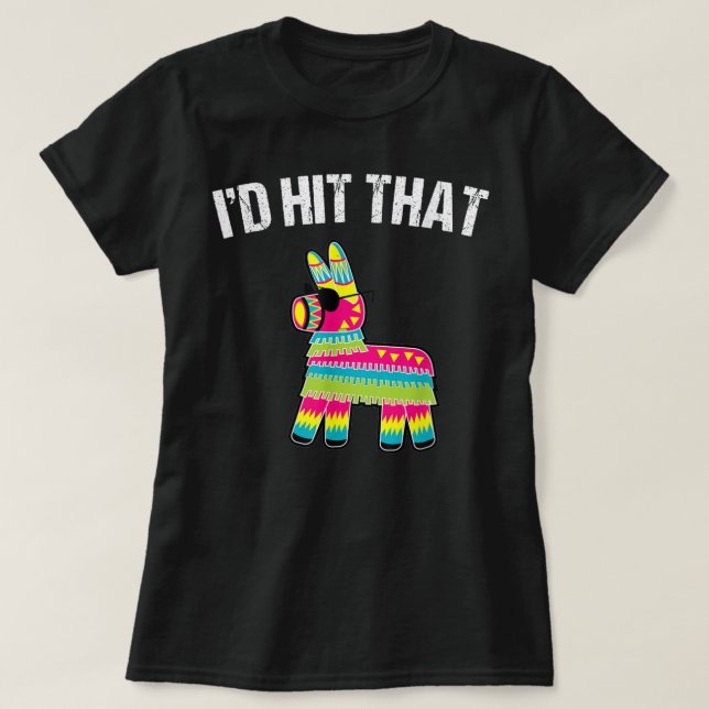 T-shirt Je frapperais que Pinata Cinco de Mayo Funny Party (Design devant)