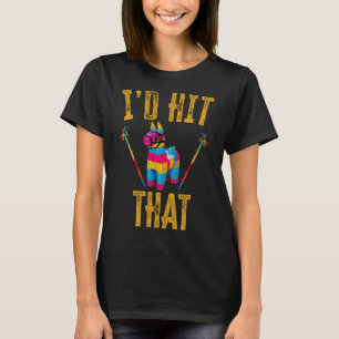 T-shirt Je frapperais que Pinata Shirt Funny Cinco De Mayo