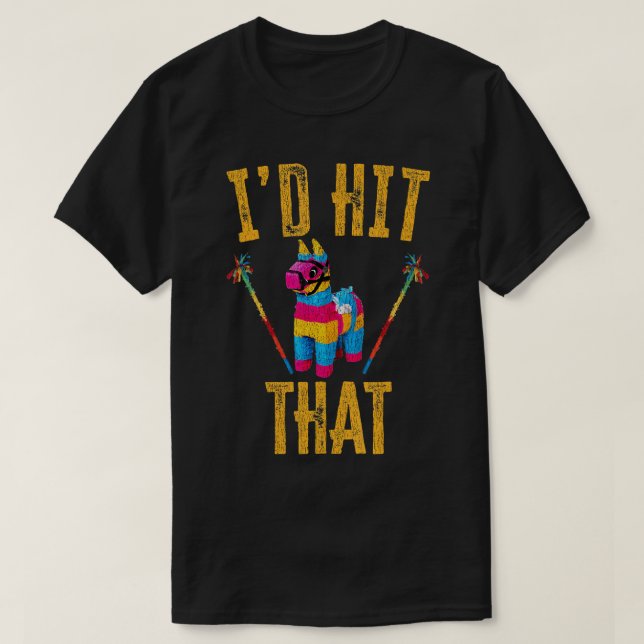 T-shirt Je frapperais que Pinata Shirt Funny Cinco De Mayo (Design devant)