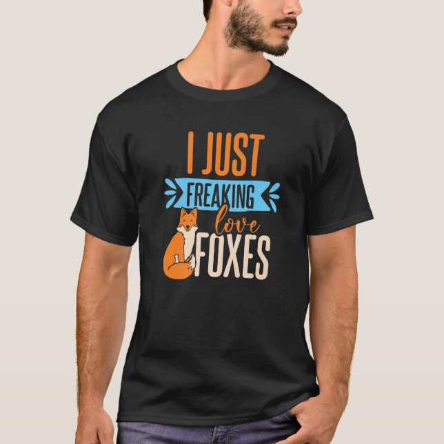 T-shirt Je Freaking Aime Les Renards (Devant)