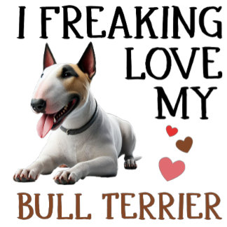 T-shirt Je Freaking Love My Bull Terrier
