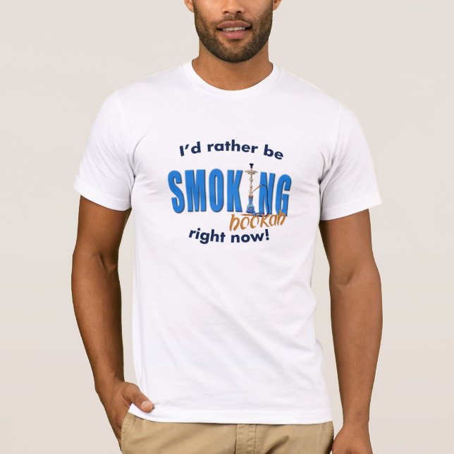 T-shirt Je fumerais plutôt le narguilé (Devant)