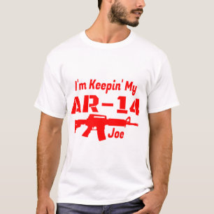 T-shirt Je garde mon AR-14 Joe