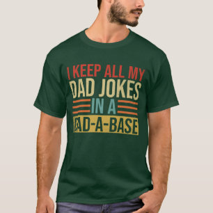 T-shirt Je garde toutes mes blagues de papa dans une base