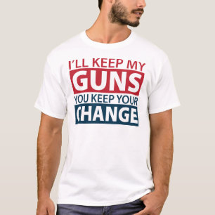 T-shirt Je garderai mes armes à feu, vous garde votre