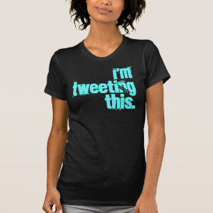 T-shirt je gazouille ceci (le style de Kristin !)