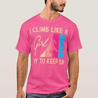 T-shirt Je Grimpe Comme Une Fille Essaie De Continuer - Es