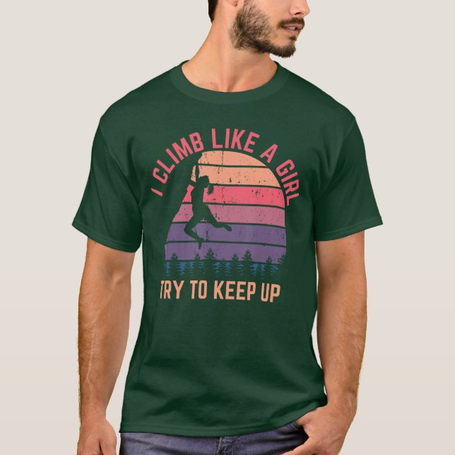 T-shirt Je grimpe comme une fille pour garder l'escalade e (Devant)