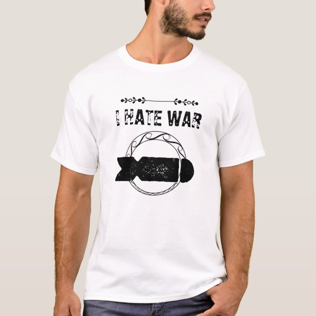 T-SHIRT JE HAIS LA GUERRE (Devant)