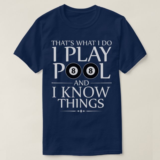 T-shirt Je Joue Au Pool Et Je Connais Des Choses Drôle Bil (Design devant)