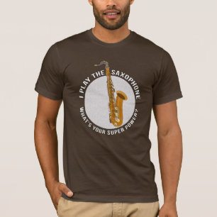 T-shirt Je joue au saxophone Quel est ton super pouvoir ?