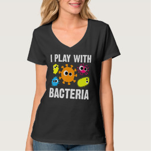 T-shirt Je Joue Avec Bacteria Microbiologie Lab Tech Chimi