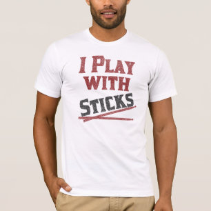 T-shirt Je joue avec des bâtons