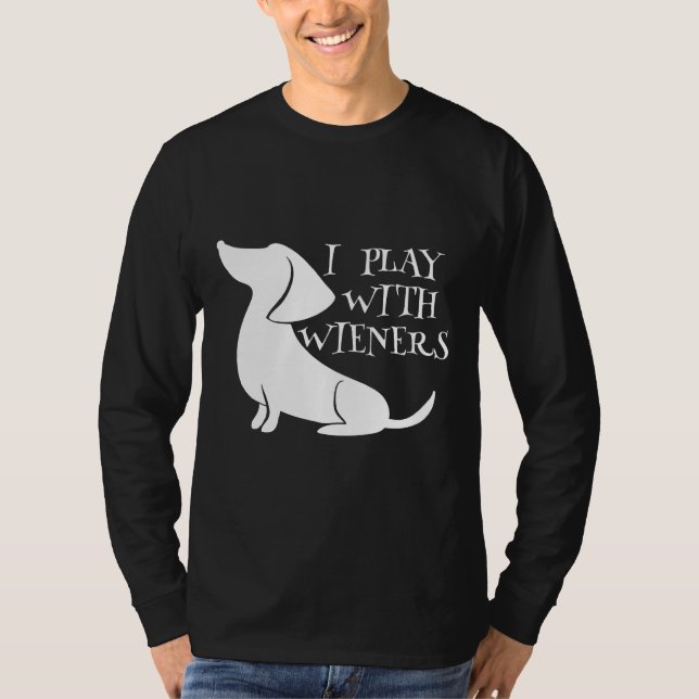 T-shirt Je Joue Avec Les Wieners Dachshund Love Amour Drôl (Devant)