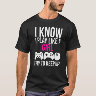 T-shirt Je Joue Comme Une Fille Gamer