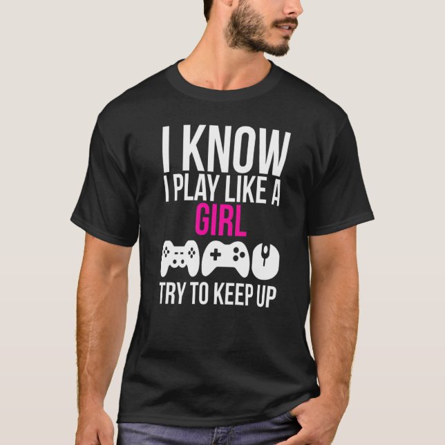 T-shirt Je Joue Comme Une Fille Gamer (Devant)