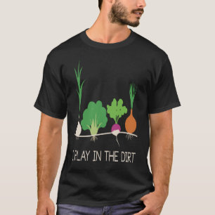 T-shirt Je Joue Dans Le Sale Jardinage Shi