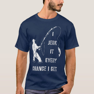 T-shirt Je Joue Il Chaque Chance J'Obtiens Amusant Pêche C