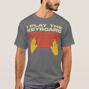 T-shirt Je Joue Le Programmeur Drôle Clavier