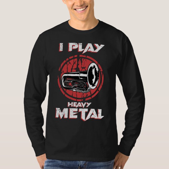 T-shirt Je Joue Lourd Metal Tuba Sousaphone Marching Band (Devant)