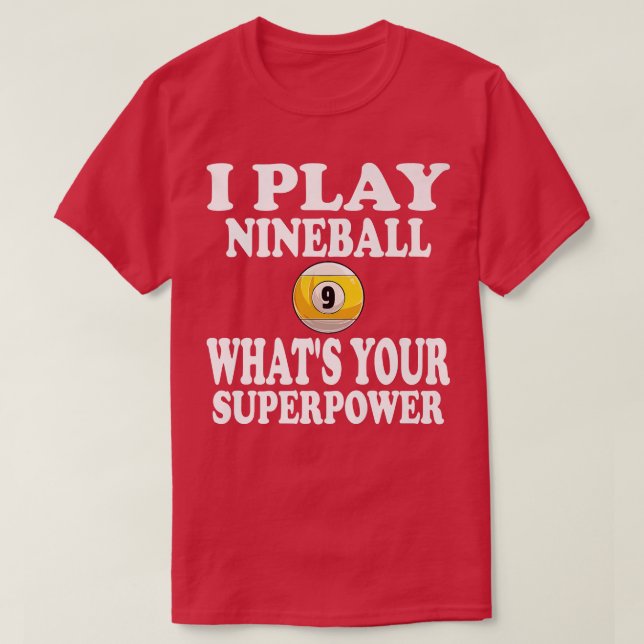 T-shirt Je Joue Nineball 9 Ball Whats Votre Super Piscine (Design devant)