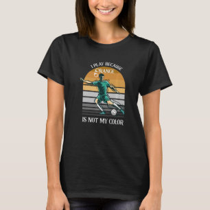 T-shirt Je Joue Parce Qu'Orange N'Est Pas Mon Football De