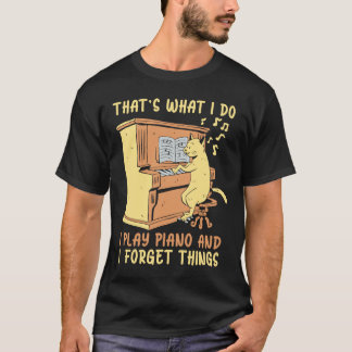 T-shirt Je Joue Piano Et J'Oublie Les Choses Instrument Pi