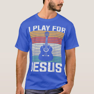 T-shirt Je joue pour Jésus Guitare Chrétien Catholique 178