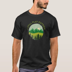 T-shirt Je Joue Toujours À L'Extérieur Du Camp D'Escalades