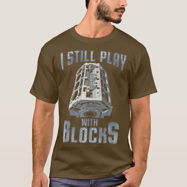 T-shirt Je Joue Toujours Avec Blocs Mécanique Cadeau Premi (Devant)