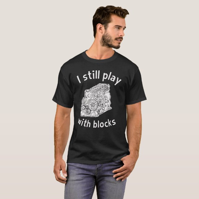 T-shirt Je joue toujours avec des blocs (Devant entier)
