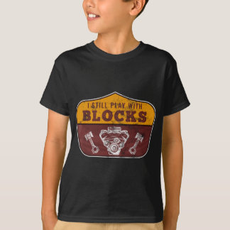 T-shirt Je joue toujours avec les blocs de course de maint