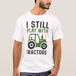 T-shirt Je Joue Toujours Avec Les Tracteurs