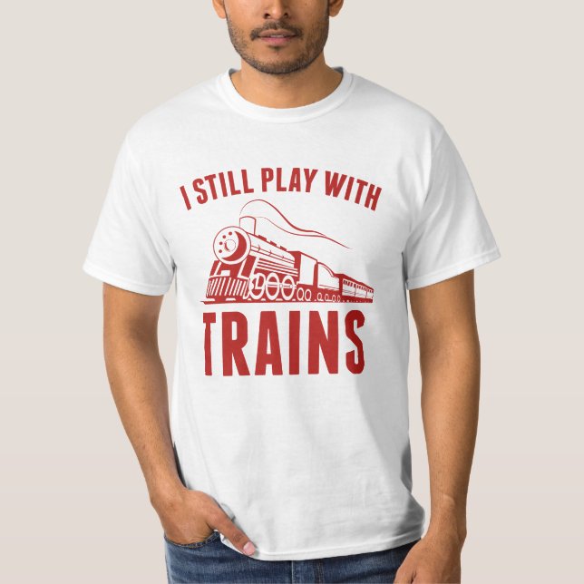 T-shirt Je Joue Toujours Avec Les Trains (Devant)