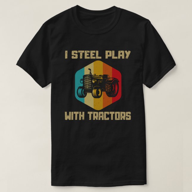T-shirt Je Joue Toujours Avec Tracteurs Drôle Don Fermier (Design devant)