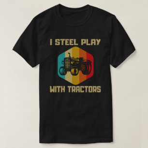 T-shirt Je Joue Toujours Avec Tracteurs Funny Farmer Gift