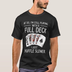 T-shirt Je Joue Toujours Avec Un Pont Complet 50E